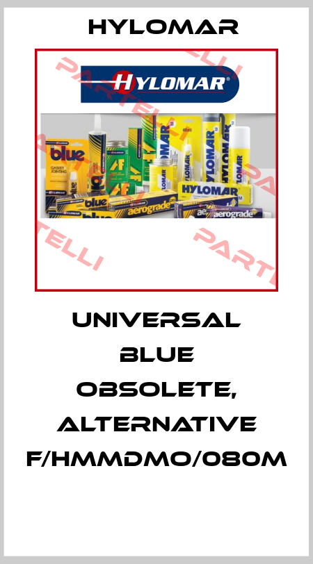 UNIVERSAL BLUE obsolete, alternative F/HMMDMO/080M  Hylomar