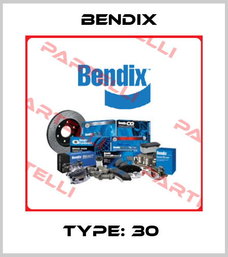 Type: 30  Bendix