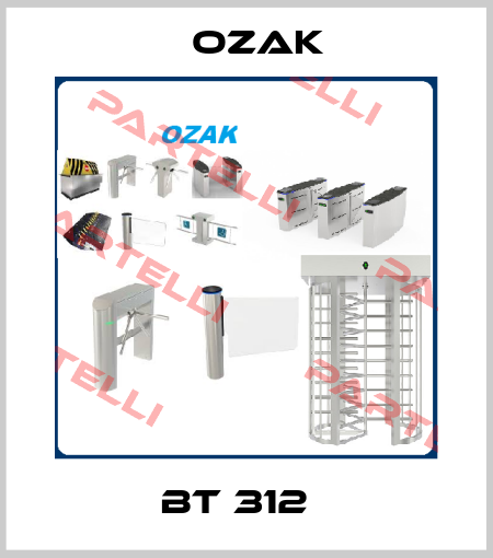BT 312   Ozak