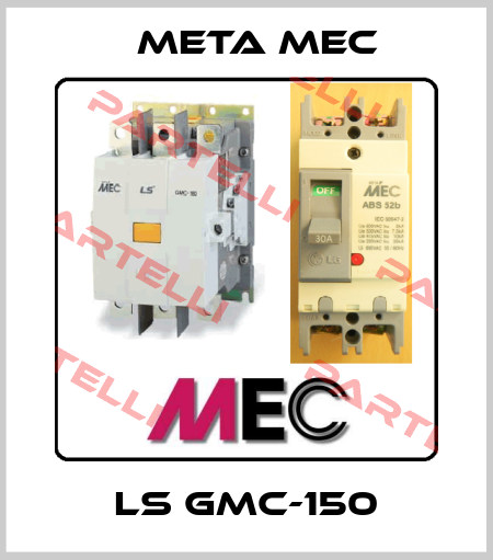 LS GMC-150 Meta Mec
