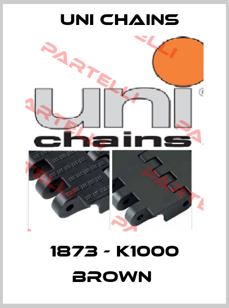 1873 - K1000 BROWN  Uni Chains