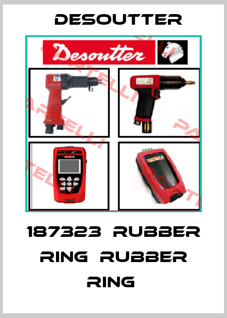 187323  RUBBER RING  RUBBER RING  Desoutter