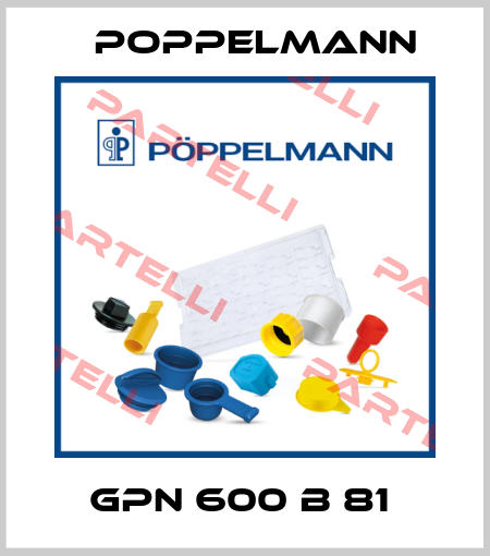 GPN 600 B 81  Poppelmann