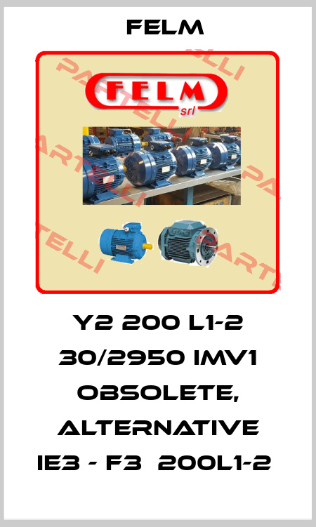 Y2 200 L1-2 30/2950 IMV1 obsolete, alternative IE3 - F3  200L1-2  Felm
