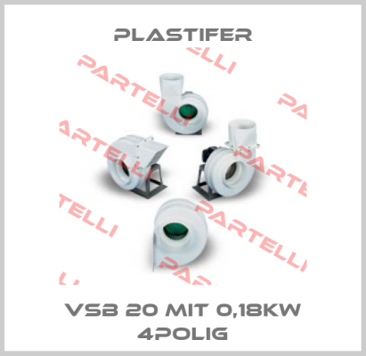 VSB 20 mit 0,18kW 4polig Plastifer