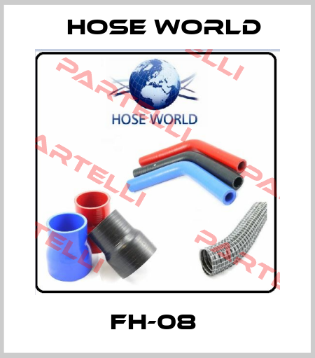 FH-08  HOSE WORLD
