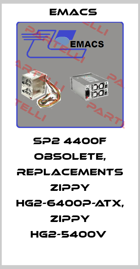 SP2 4400F obsolete, replacements Zippy HG2-6400P-ATX, Zippy HG2-5400V  Emacs
