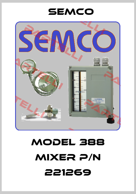 MODEL 388 MIXER P/N 221269 Semco
