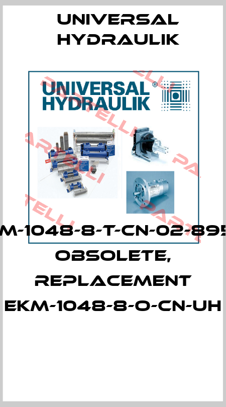 EKM-1048-8-T-CN-02-89515 obsolete, replacement EKM-1048-8-O-CN-UH  Universal Hydraulik