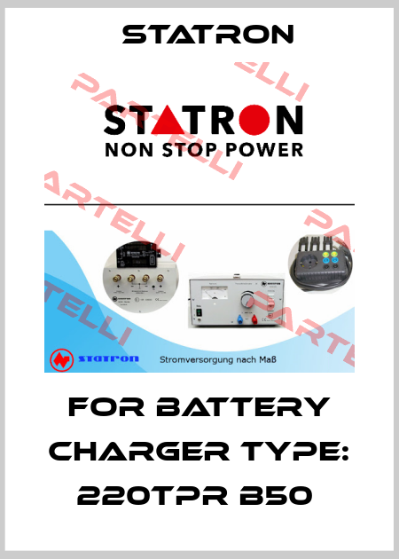 for Battery Charger Type: 220TPR B50  Statron
