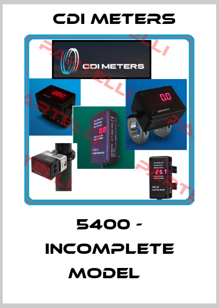 5400 - incomplete model   CDI Meters