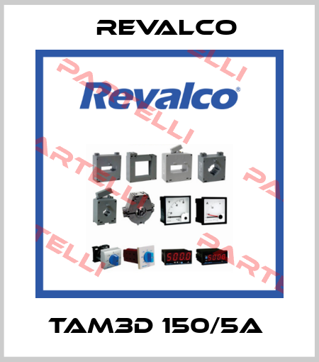 TAM3D 150/5A  Revalco
