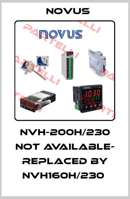 NVH-200H/230 not available-  replaced by NVH160H/230  Novus