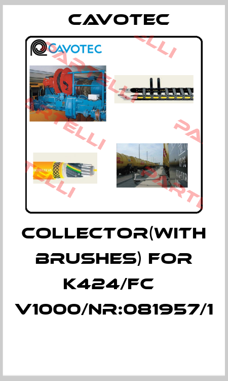 Collector(with brushes) for K424/FC   V1000/Nr:081957/1  Cavotec