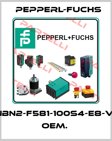 NBN2-F581-100S4-E8-V1  OEM.  Pepperl-Fuchs