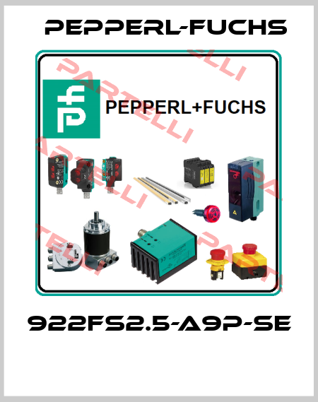 922FS2.5-A9P-SE  Pepperl-Fuchs
