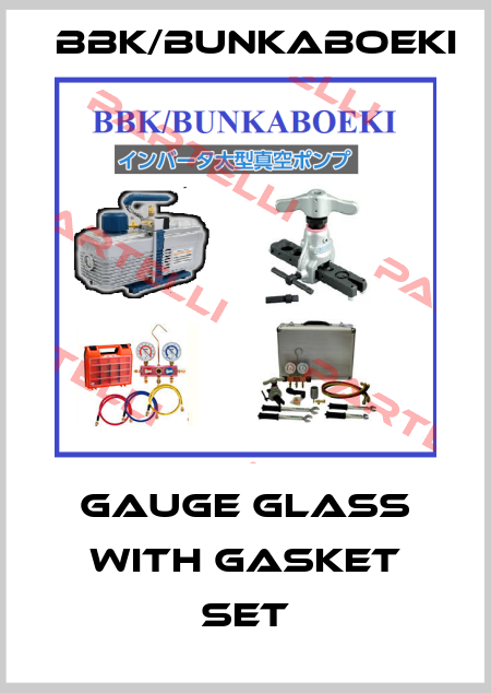 GAUGE GLASS WITH GASKET SET BBK/bunkaboeki