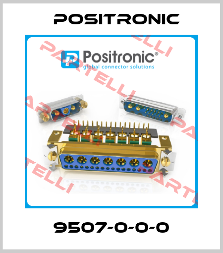 9507-0-0-0 Positronic