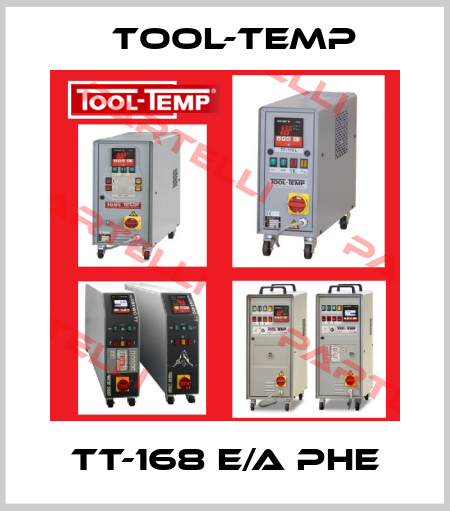 TT-168 E/A PHE Tool-Temp