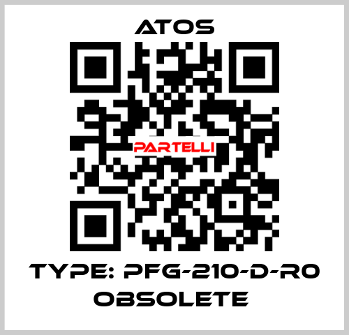 Type: PFG-210-D-R0 obsolete  Atos