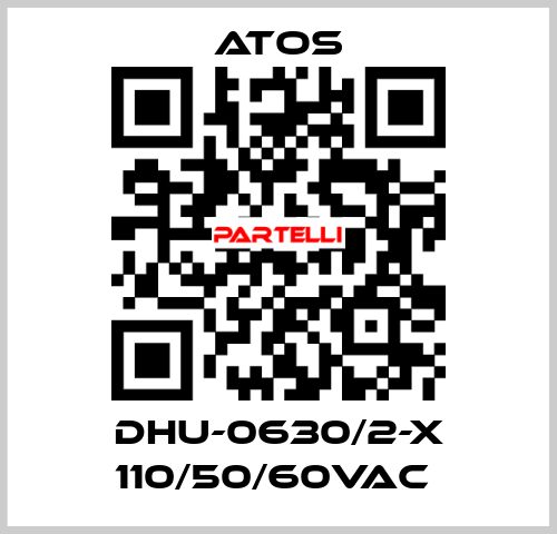 DHU-0630/2-X 110/50/60VAC  Atos