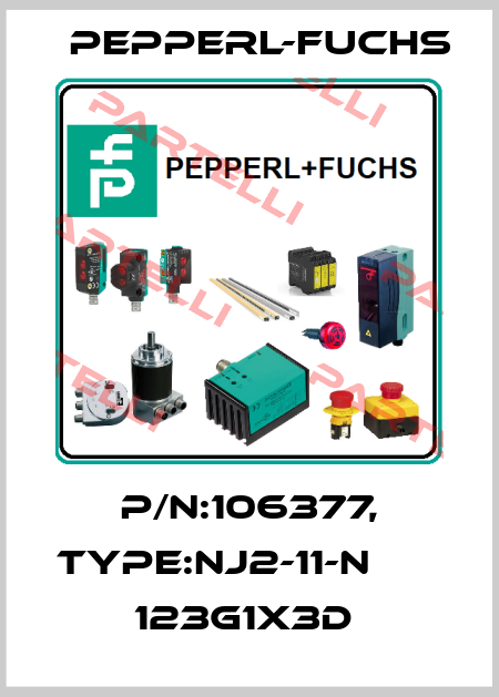 P/N:106377, Type:NJ2-11-N              123G1x3D  Pepperl-Fuchs