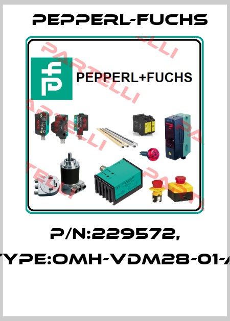 P/N:229572, Type:OMH-VDM28-01-A  Pepperl-Fuchs