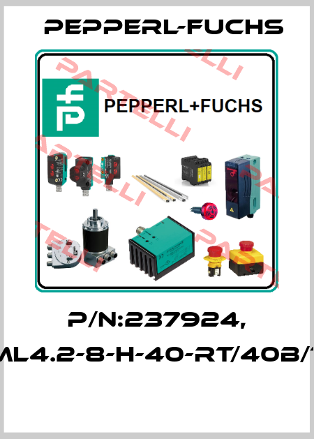 P/N:237924, Type:ML4.2-8-H-40-RT/40b/110/115b  Pepperl-Fuchs
