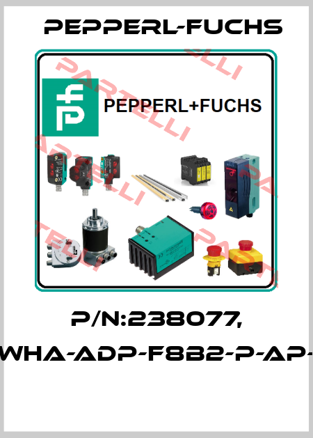P/N:238077, Type:WHA-ADP-F8B2-P-AP-Z1-EX1  Pepperl-Fuchs