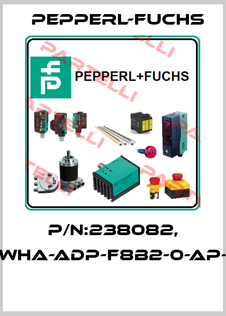 P/N:238082, Type:WHA-ADP-F8B2-0-AP-Z1-EX1  Pepperl-Fuchs