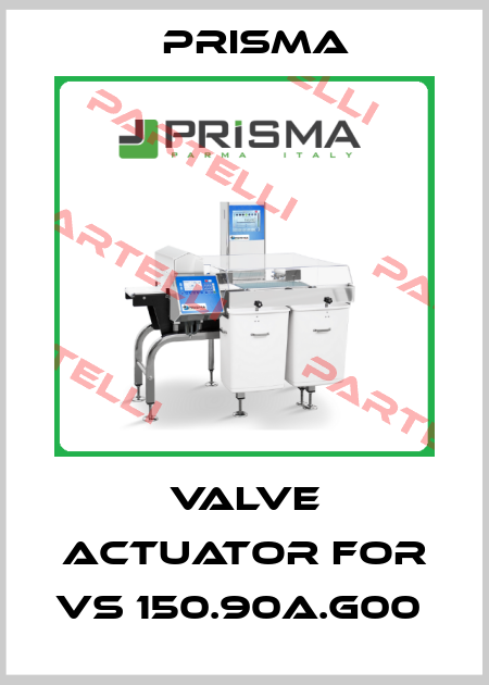 Valve actuator for VS 150.90A.G00  Prisma