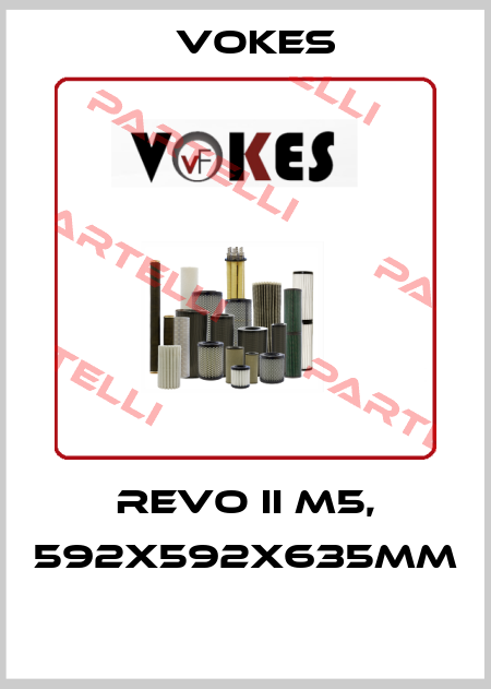 Revo II M5, 592x592x635mm  Vokes