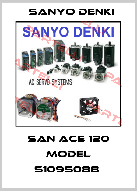 San Ace 120 Model S109S088  Sanyo Denki