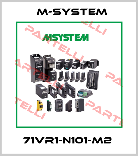 71VR1-N101-M2  M-SYSTEM