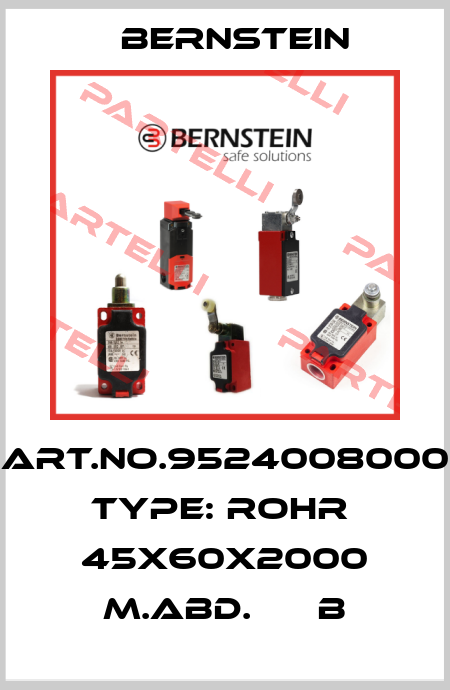 Art.No.9524008000 Type: ROHR  45X60X2000 M.ABD.      B Bernstein