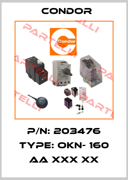 P/N: 203476 Type: OKN- 160 AA XXX XX Condor