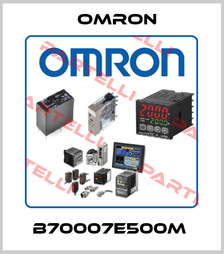 B70007E500M  Omron