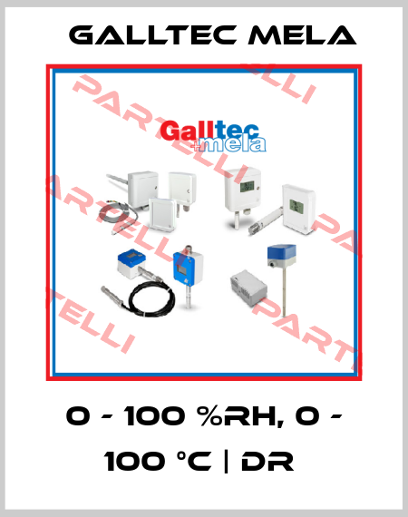 0 - 100 %RH, 0 - 100 °C | DR  Galltec Mela