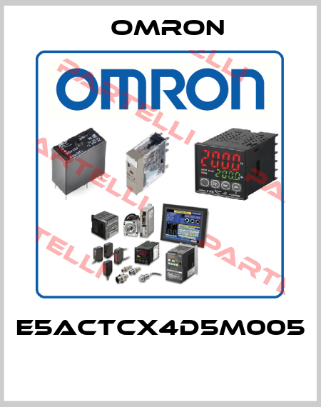 E5ACTCX4D5M005  Omron