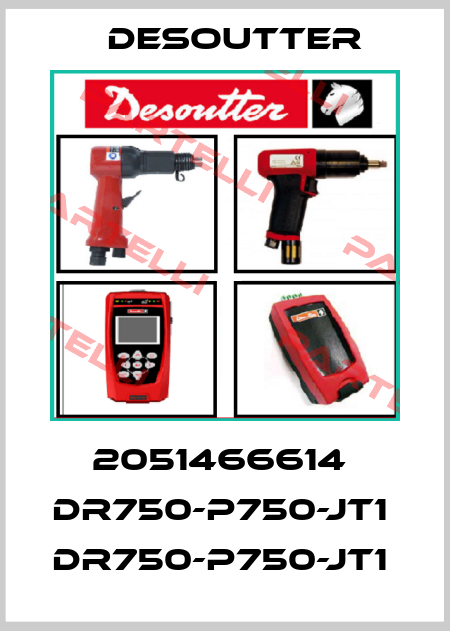 2051466614  DR750-P750-JT1  DR750-P750-JT1  Desoutter