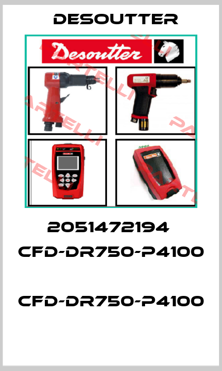 2051472194  CFD-DR750-P4100  CFD-DR750-P4100  Desoutter
