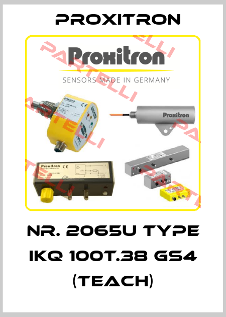 Nr. 2065U Type IKQ 100T.38 GS4 (Teach) Proxitron