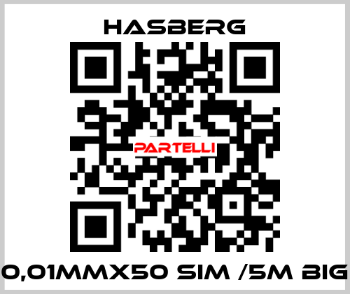 0,01MMX50 SIM /5M BIG Hasberg