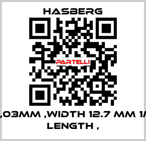 0,03MM ,WIDTH 12.7 MM 1M LENGTH , Hasberg