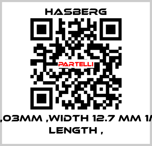 0,03MM ,WIDTH 12.7 MM 1M LENGTH ,  Hasberg