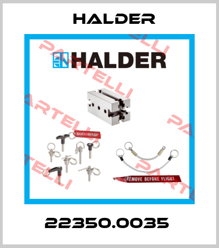 22350.0035  Halder