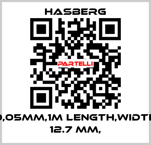 0,05MM,1M LENGTH,WIDTH 12.7 MM, Hasberg
