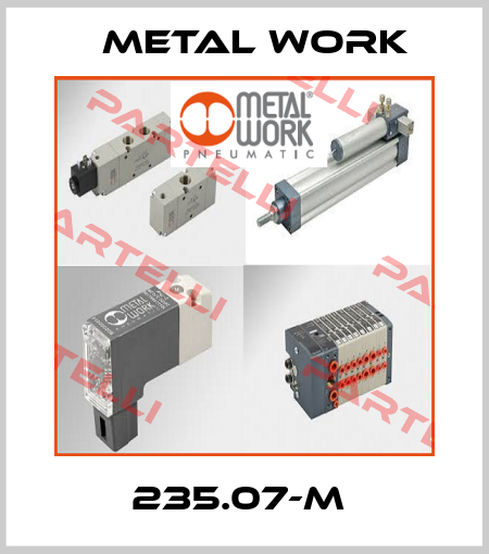235.07-M  Metal Work