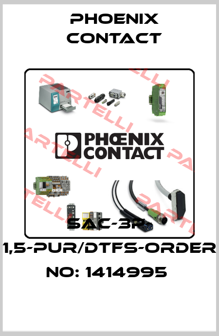 SAC-3P- 1,5-PUR/DTFS-ORDER NO: 1414995  Phoenix Contact