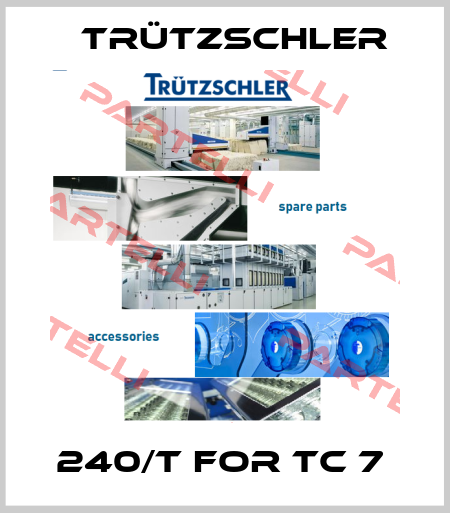 240/T FOR TC 7  Trützschler